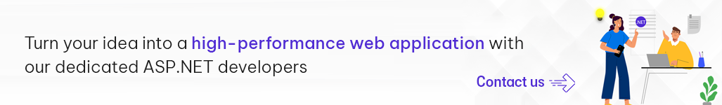 Turn your idea into a high-performance web application with our dedicated ASP.NET developers - Contact us.png